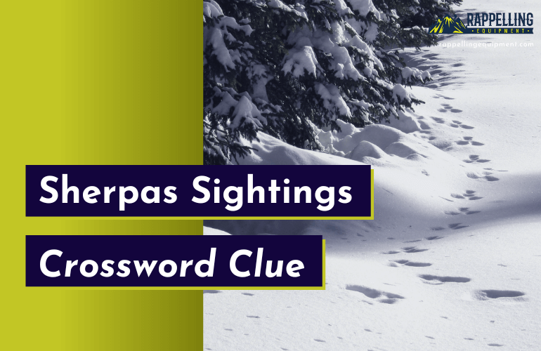 Sherpas Sightings Crossword Clue (Right Answers)
