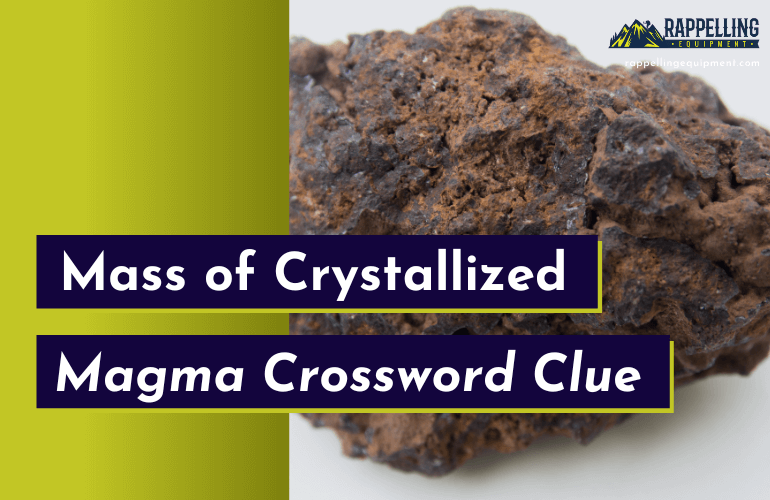 Mass of Crystallized Magma Crossword Clue