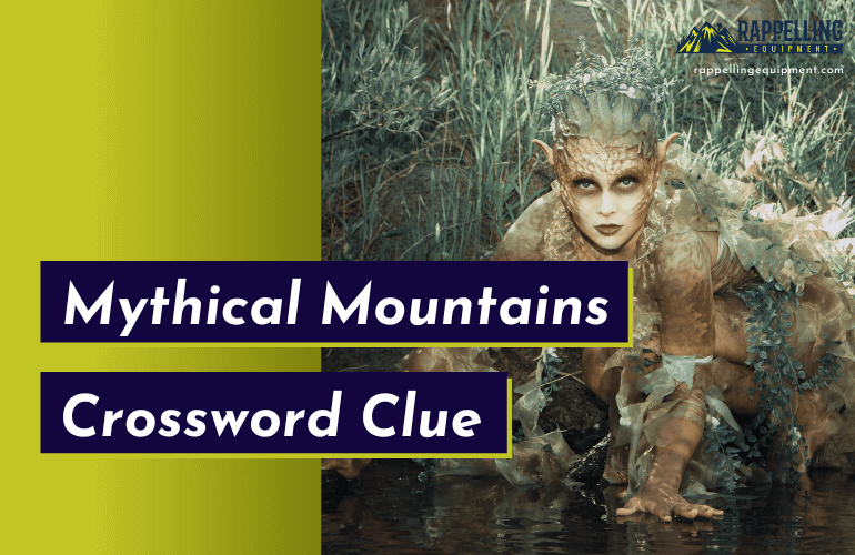 Mythical Mountains Crossword Clue